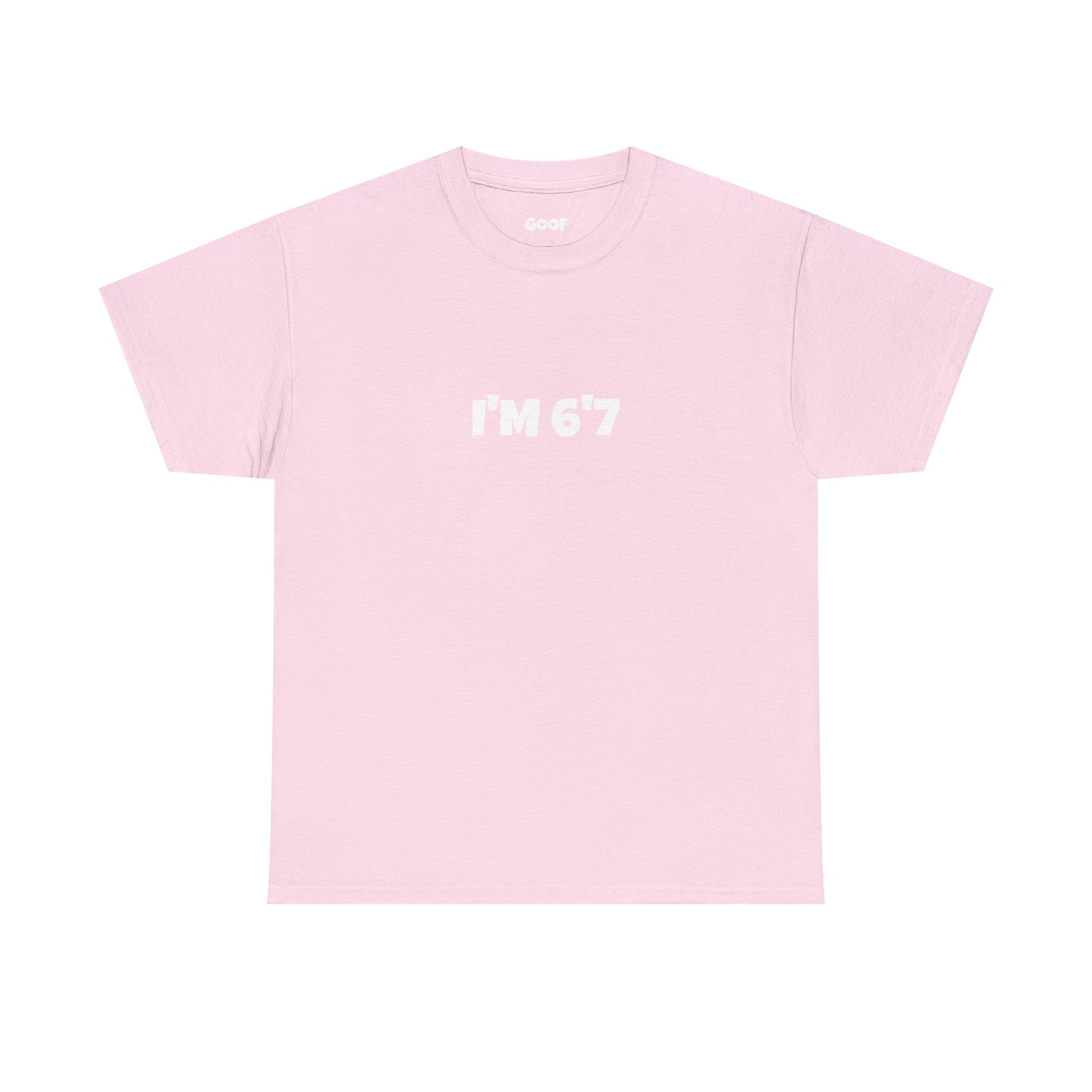 I'M 6'7 tee