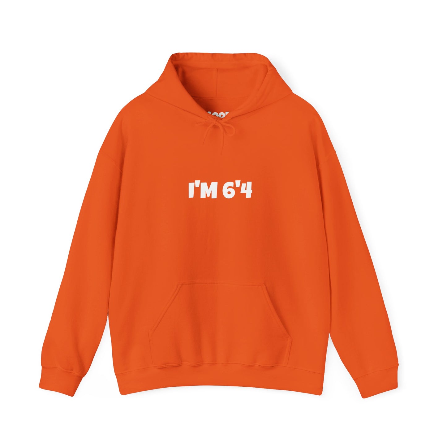 "I'M 6'4" Hoodie