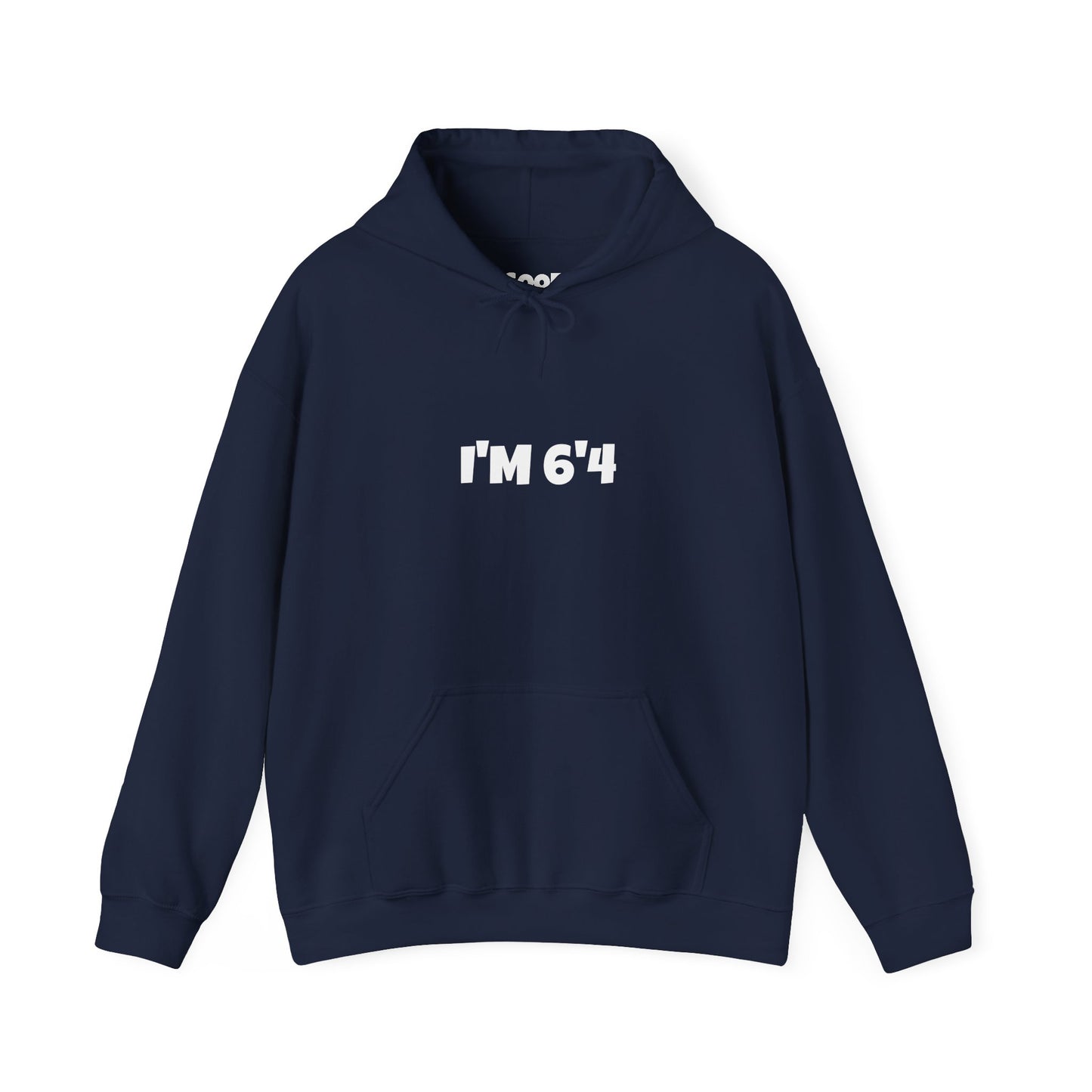 "I'M 6'4" Hoodie