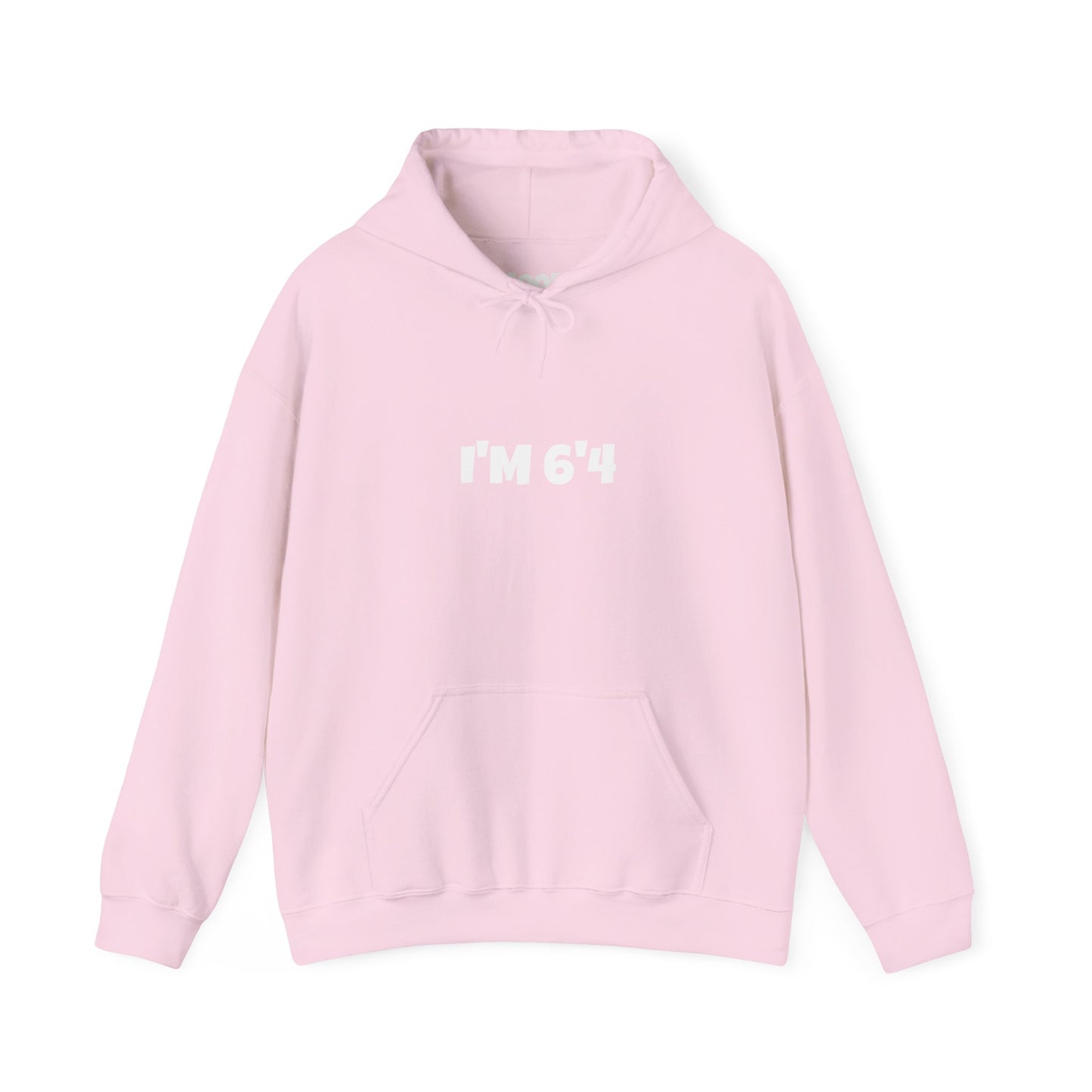 "I'M 6'4" Hoodie