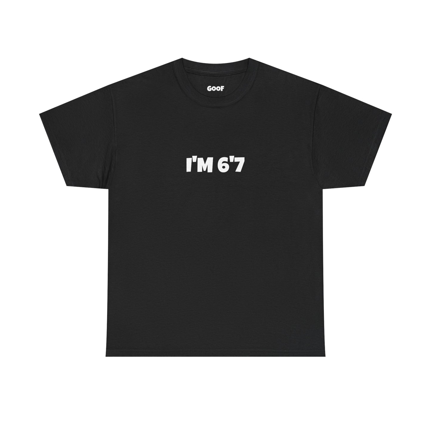 I'M 6'7 tee
