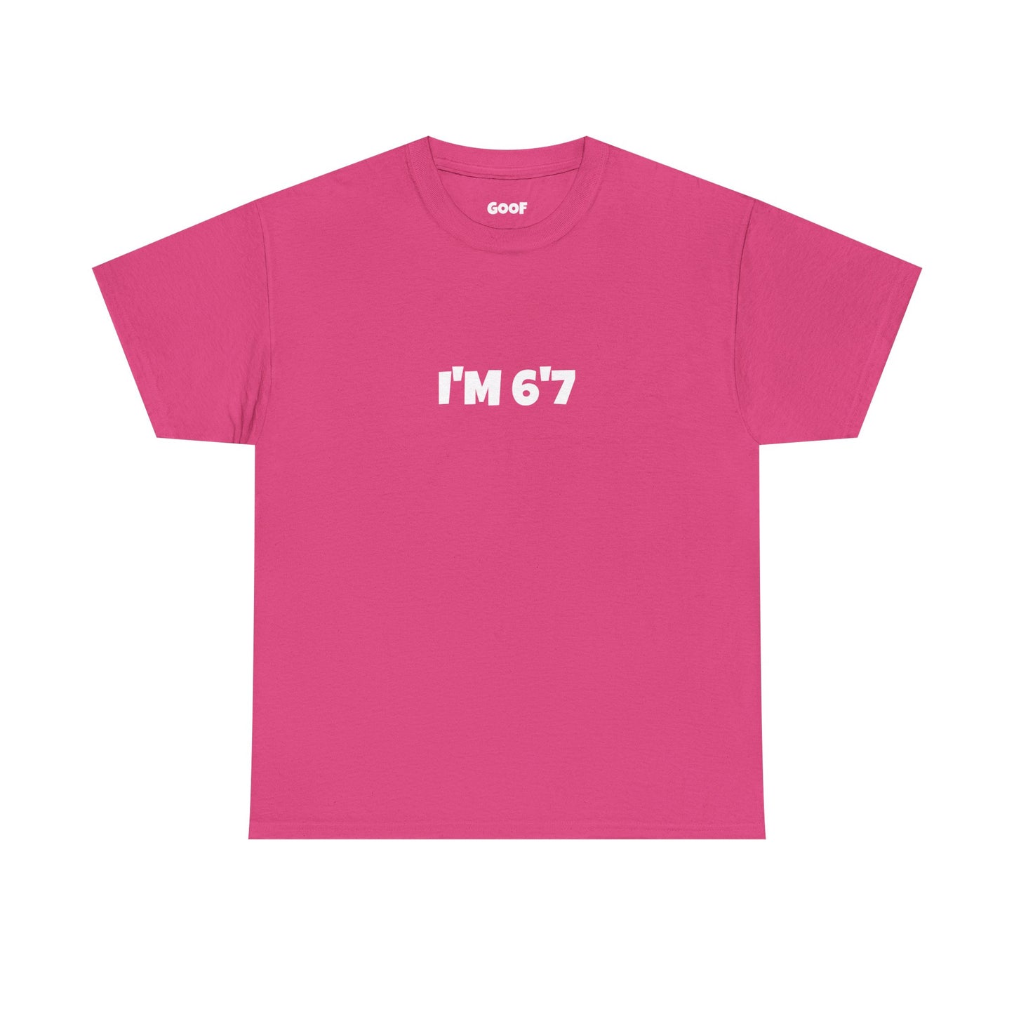 I'M 6'7 tee