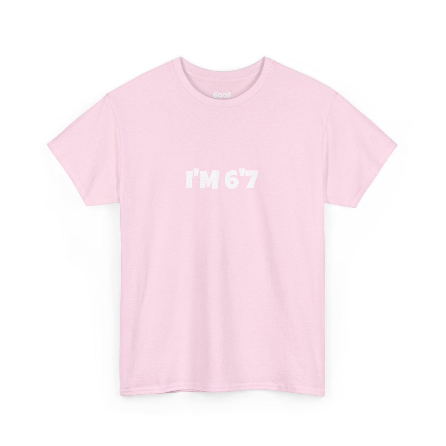 I'M 6'7 tee