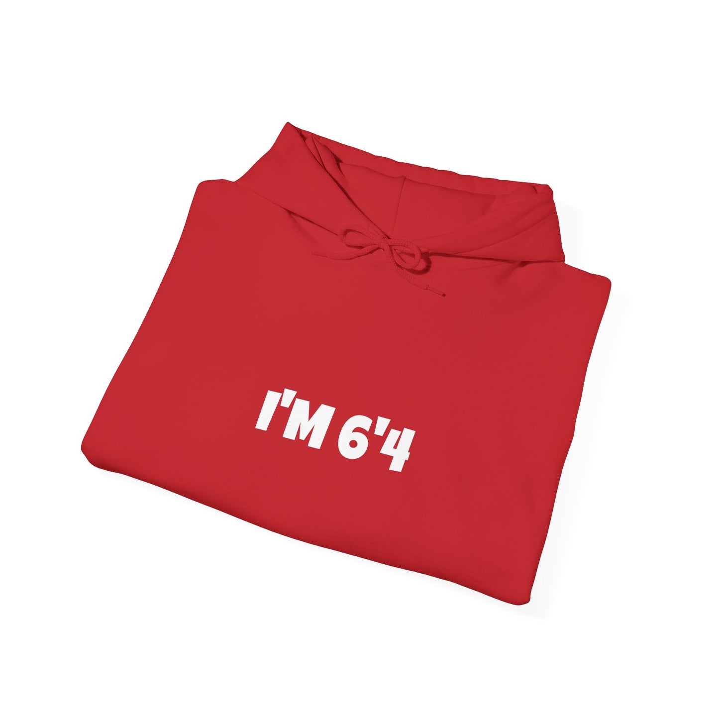 "I'M 6'4" Hoodie