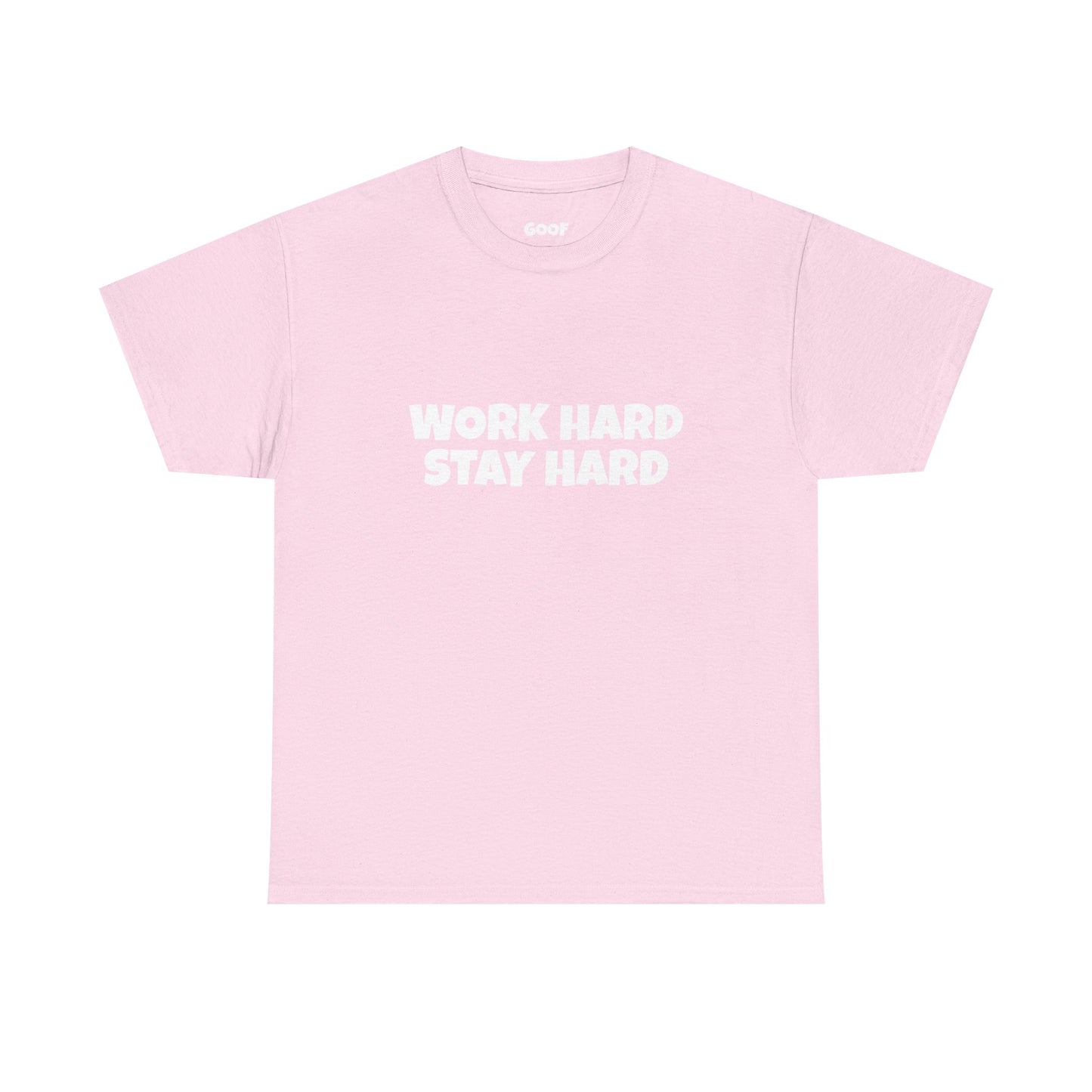 Work Hard Stay Hard Tee